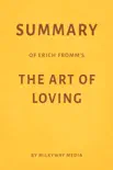 Summary of Erich Fromm’s The Art of Loving by Milkyway Media sinopsis y comentarios