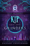 Kip and The Grinders synopsis, comments