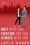 Only With You, Fighting For You, Always With You book summary, reviews and downlod