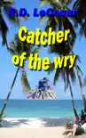 Catcher of the Wry synopsis, comments