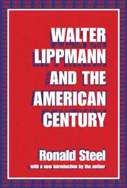 walter lippmann and the american century book cover image