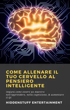 come allenare il tuo cervello al pensiero intelligente book cover image