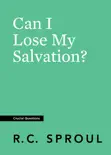 Can I Lose My Salvation? e-book