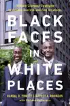 Black Faces in White Places synopsis, comments