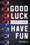 Good Luck Have Fun synopsis, comments