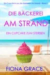 Die Bäckerei am Strand: Ein Cupcake zum Sterben (Ein Cozy-Krimi aus der Bäckerei am Strand – Buch 1) sinopsis y comentarios