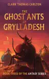The Ghost Ants of Grylladesh synopsis, comments