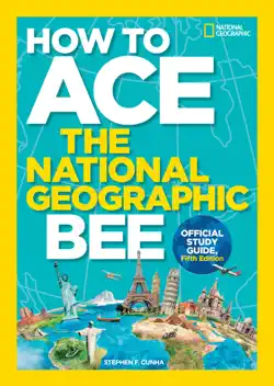 how to ace the national geographic bee, official study guide, fifth edition book cover image