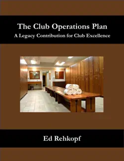 the club operations plan - a legacy contribution for club excellence book cover image