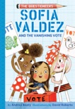 Sofia Valdez and the Vanishing Vote book summary, reviews and downlod