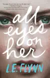 All Eyes on Her book summary, reviews and download