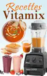 Recettes Vitamix synopsis, comments