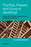 The Past, Present, and Future of JavaScript book summary, reviews and download