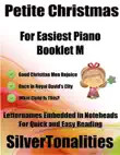 Petite Christmas Booklet M - For Beginner and Novice Pianists Good Christian Men Rejoice Once In Royal David’s City What Child Is This? Letter Names Embedded In Noteheads for Quick and Easy Reading sinopsis y comentarios