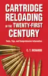 Cartridge Reloading in the Twenty-First Century synopsis, comments