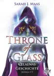 Throne of Glass – Celaenas Geschichte Novella 1-5