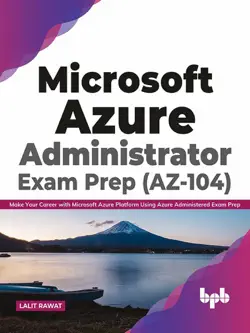 microsoft azure administrator exam prep (az-104): make your career with microsoft azure platform using azure administered exam prep (english edition) book cover image