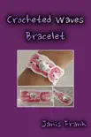 Crocheted Waves Bracelet synopsis, comments