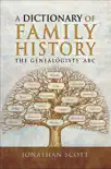 A Dictionary of Family History synopsis, comments