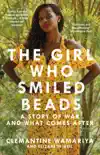 The Girl Who Smiled Beads sinopsis y comentarios