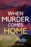 When Murder Comes Home book summary, reviews and download