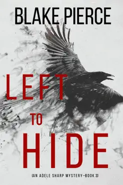 left to hide (an adele sharp mystery—book three) book cover image