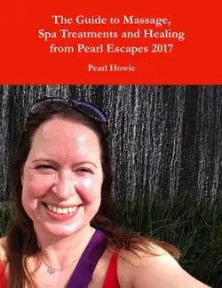 the guide to massage, spa treatments and healing from pearl escapes 2017 book cover image