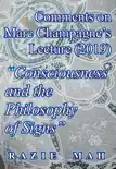 Comments on Marc Champagne’s Lecture (2019) "Consciousness and the Philosophy of Signs" sinopsis y comentarios