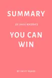 Summary of Shiv Khera’s You Can Win by Swift Reads sinopsis y comentarios