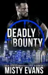 Deadly Bounty, SCVC Taskforce Romantic Suspense Series, Book 11 synopsis, comments