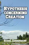 Hypothesis Concerning Creation sinopsis y comentarios