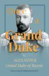 Once A Grand Duke sinopsis y comentarios