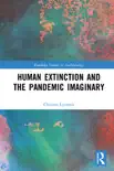 Human Extinction and the Pandemic Imaginary reviews