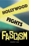 Hollywood Fights Fascism synopsis, comments