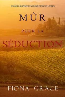 mûr pour la séduction (roman à suspense en vignoble toscan – tome 4) book cover image