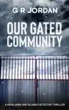 Our Gated Community synopsis, comments