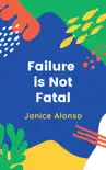 Failure Is Not Fatal sinopsis y comentarios