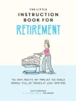 The Little Instruction Book for Retirement synopsis, comments