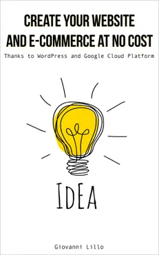 create your website and e-commerce at no cost. thanks to wordpress and google cloud platform book cover image