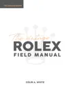 The Vintage Rolex Field Manual Chevalier Edition synopsis, comments