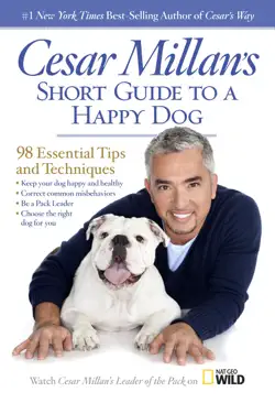 cesar millan's short guide to a happy dog book cover image