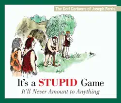 it's a stupid game; it'll never amount to anything imagen de la portada del libro