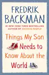Things My Son Needs to Know about the World synopsis, comments
