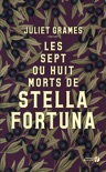 Les Sept ou Huit Morts de Stella Fortuna book summary, reviews and downlod