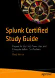 Splunk Certified Study Guide synopsis, comments