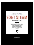 Ancient Practices Modern Healing- Yoni Steam reviews