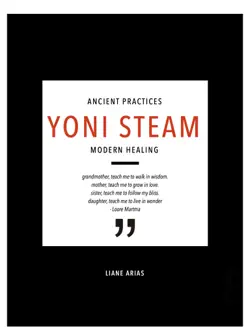 ancient practices modern healing- yoni steam book cover image