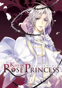 kiss of rose princess t06 book cover image