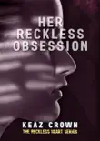 Her Reckless Obsession synopsis, comments