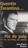Quentin Tarantino... fils de Pulp sinopsis y comentarios